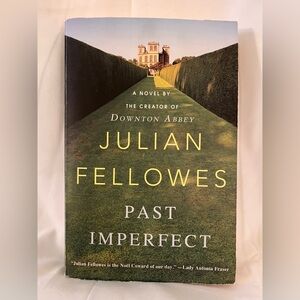 Julian Fellowes Novel “Past Imperfect”